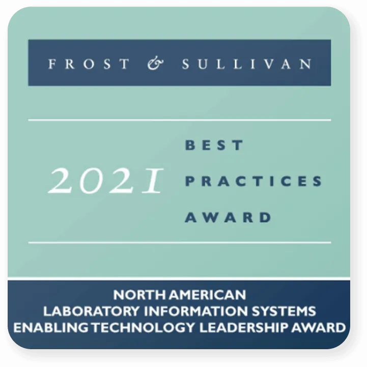 Frost & Sullivan 2021 Best Practices Award North American Laboratory Information Systems Enabling Technology Leadership Award.