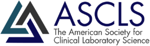 ASCLS the American Society for Clinical Laboratory Science
